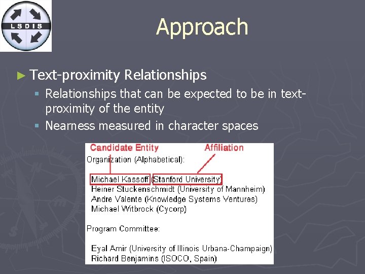Approach ► Text-proximity Relationships § Relationships that can be expected to be in textproximity