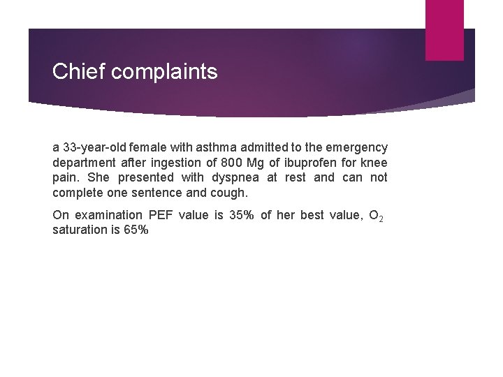 Chief complaints a 33 -year-old female with asthma admitted to the emergency department after