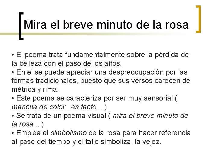 Mira el breve minuto de la rosa • El poema trata fundamentalmente sobre la