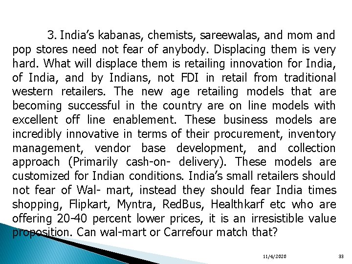 3. India’s kabanas, chemists, sareewalas, and mom and pop stores need not fear