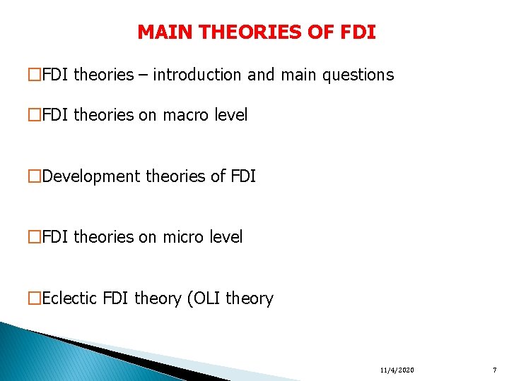 MAIN THEORIES OF FDI �FDI theories – introduction and main questions �FDI theories on