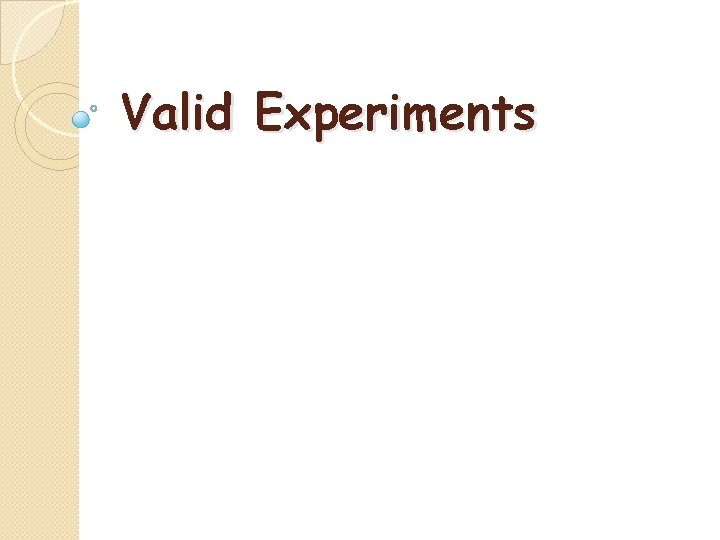 Valid Experiments 