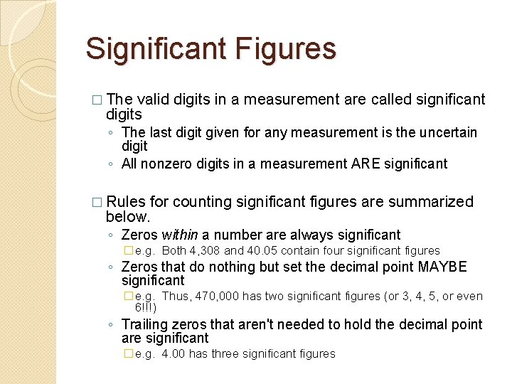 Significant Figures � The valid digits in a measurement are called significant digits ◦