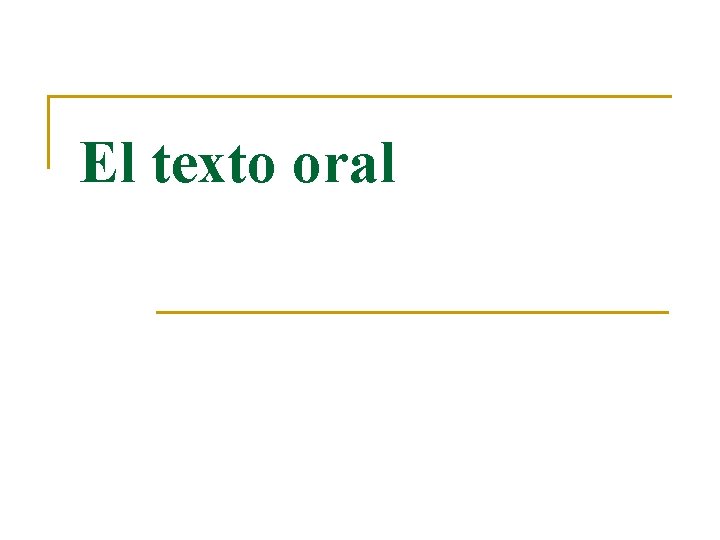 El texto oral 