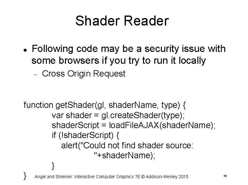 Shader Reader Following code may be a security issue with some browsers if you