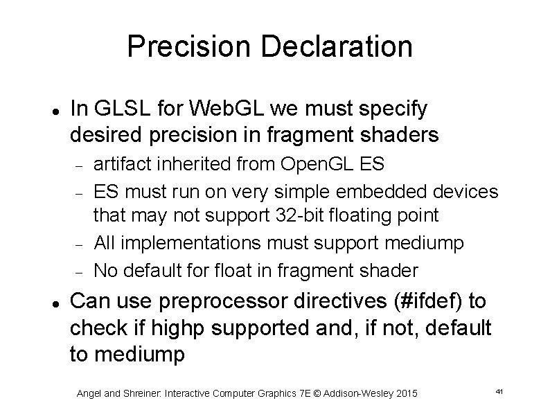 Precision Declaration In GLSL for Web. GL we must specify desired precision in fragment