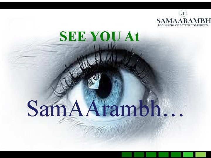 SEE YOU At Sam. AArambh… 