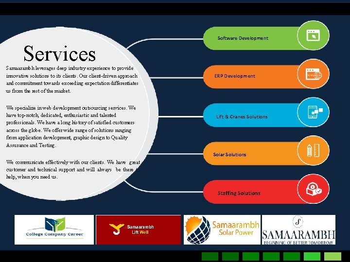 Software Development Services Samaarambh leverages deep industry experience to provide innovative solutions to its