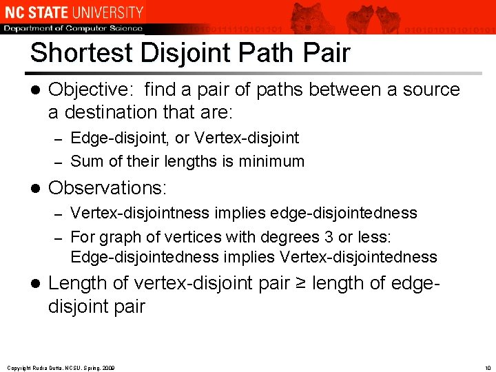 Shortest Disjoint Path Pair l Objective: find a pair of paths between a source