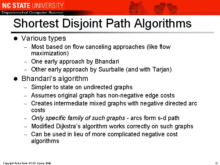 Shortest Disjoint Path Algorithms l Various types Most based on flow canceling approaches (like