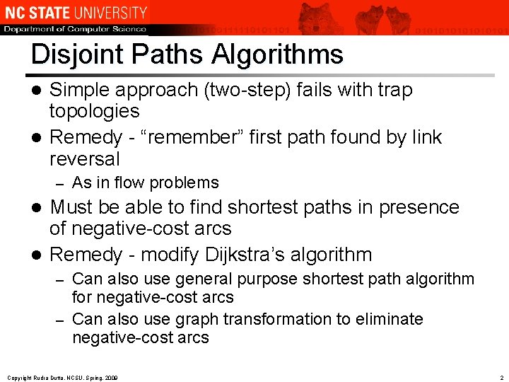 Disjoint Paths Algorithms Simple approach (two-step) fails with trap topologies l Remedy - “remember”