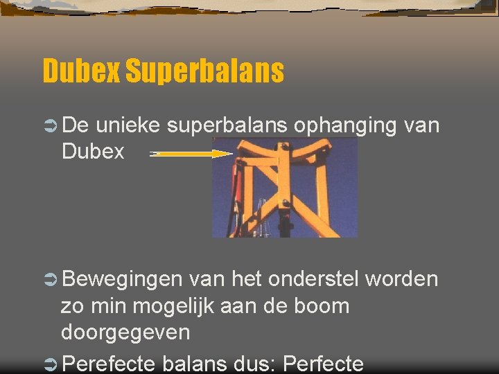 Dubex Superbalans Ü De unieke superbalans ophanging van Dubex Ü Bewegingen van het onderstel