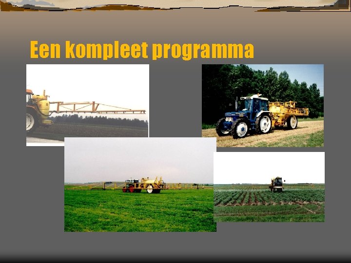 Een kompleet programma 