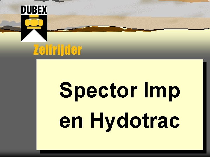 Zelfrijder Spector Imp en Hydotrac 