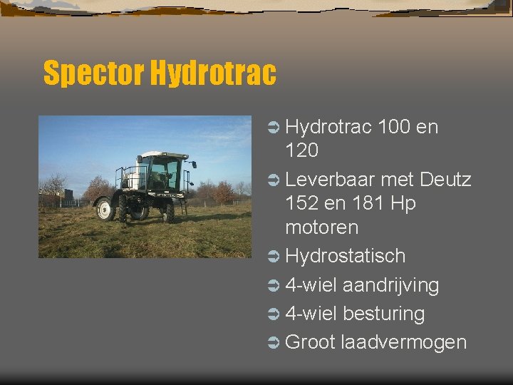 Spector Hydrotrac Ü Hydrotrac 100 en 120 Ü Leverbaar met Deutz 152 en 181