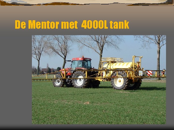 De Mentor met 4000 L tank 