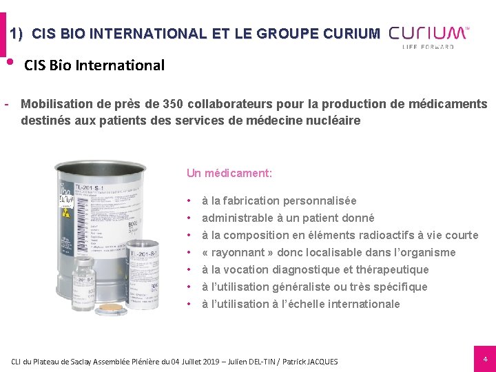 1) CIS BIO INTERNATIONAL ET LE GROUPE CURIUM • CIS Bio International - Mobilisation