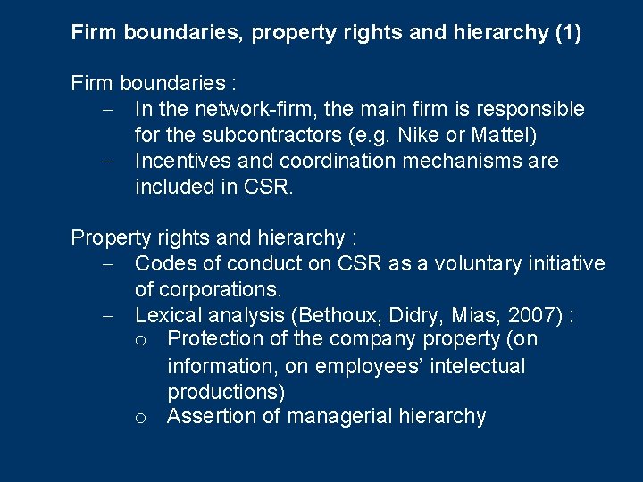 Firm boundaries, property rights and hierarchy (1) Firm boundaries : In the network-firm, the