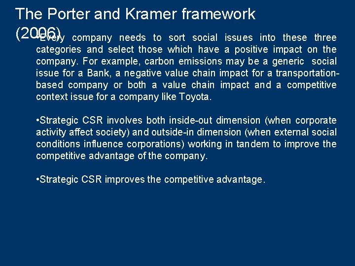 The Porter and Kramer framework (2006) • Every company needs to sort social issues