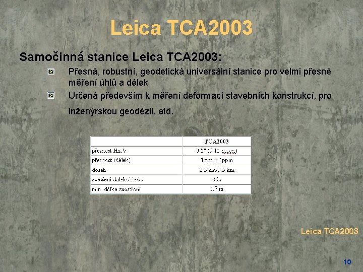 Leica TCA 2003 Samočinná stanice Leica TCA 2003: Přesná, robustní, geodetická universální stanice pro