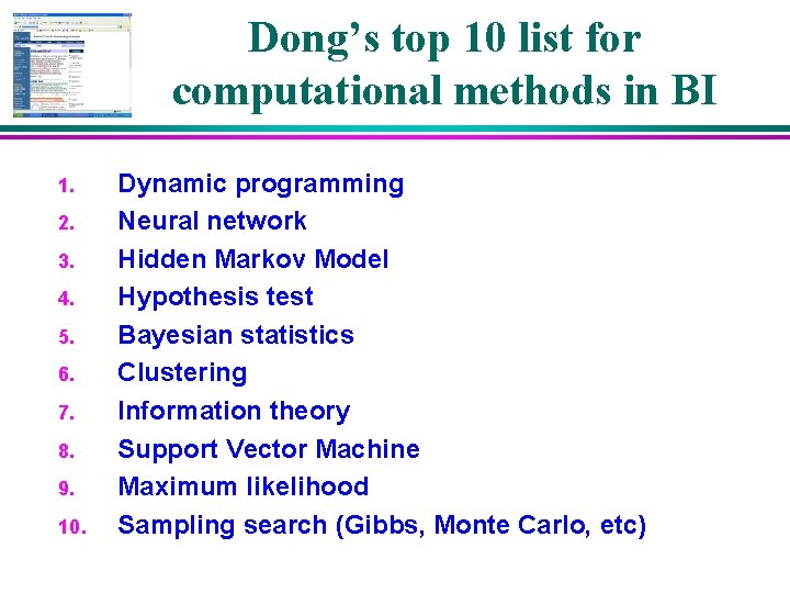 Dong’s top 10 list for computational methods in BI 1. 2. 3. 4. 5.