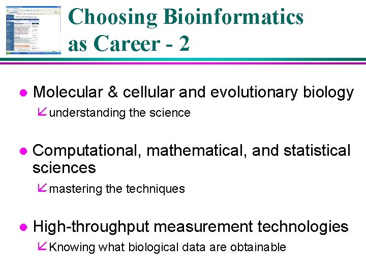 Choosing Bioinformatics as Career - 2 l Molecular & cellular and evolutionary biology å