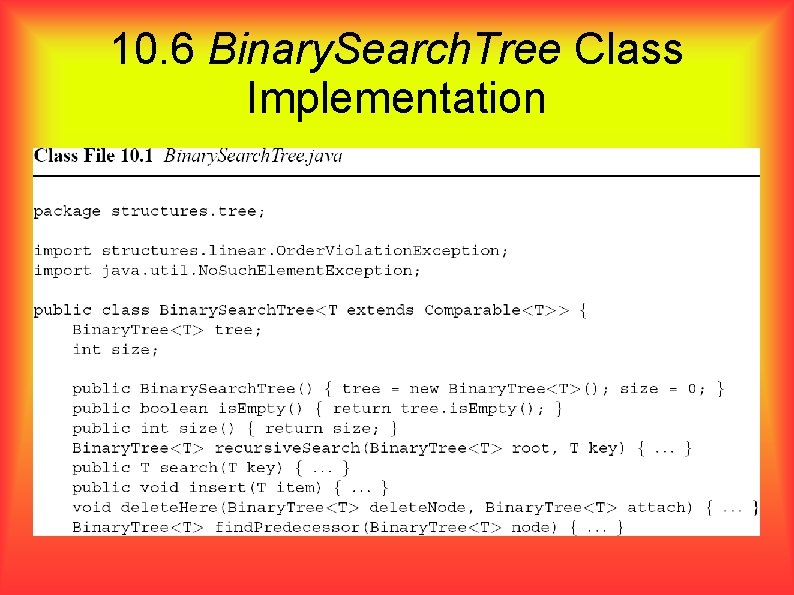 10. 6 Binary. Search. Tree Class Implementation 