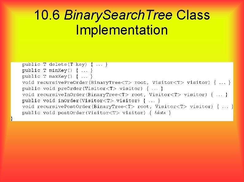 10. 6 Binary. Search. Tree Class Implementation 