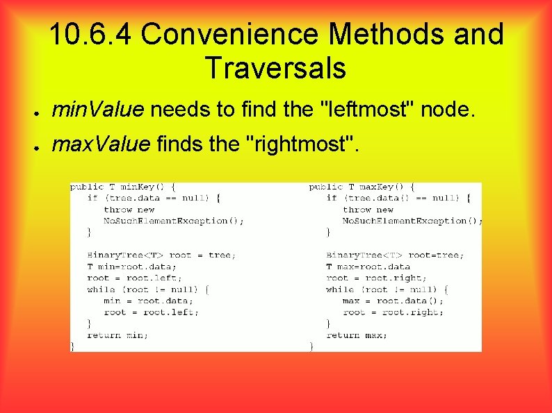 10. 6. 4 Convenience Methods and Traversals ● min. Value needs to find the