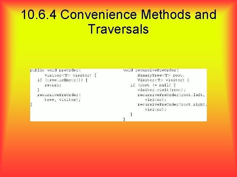 10. 6. 4 Convenience Methods and Traversals 