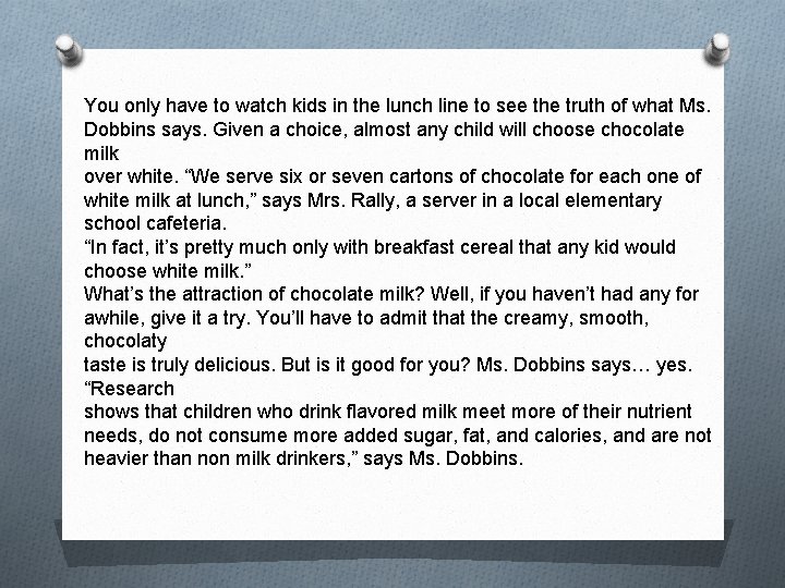 You only have to watch kids in the lunch line to see the truth
