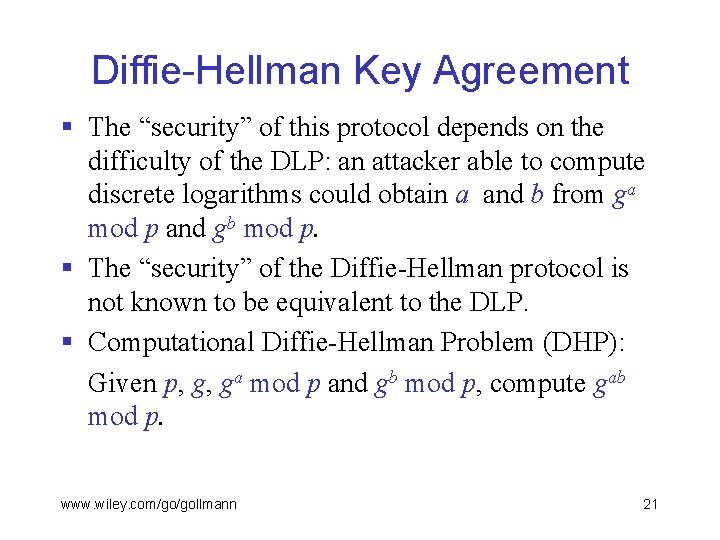 Diffie-Hellman Key Agreement § The “security” of this protocol depends on the difficulty of