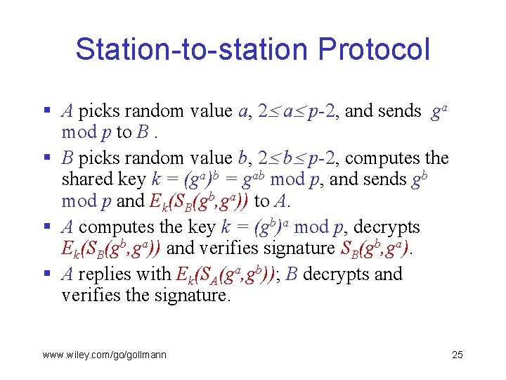 Station-to-station Protocol § A picks random value a, 2 a p-2, and sends ga