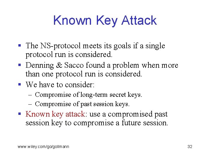 Known Key Attack § The NS-protocol meets its goals if a single protocol run