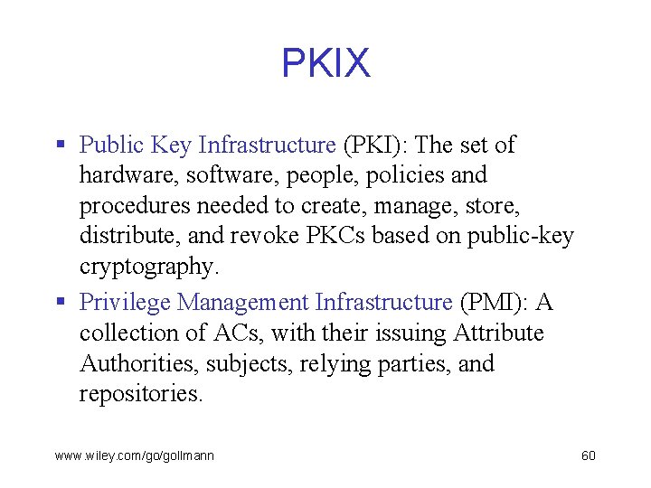 PKIX § Public Key Infrastructure (PKI): The set of hardware, software, people, policies and