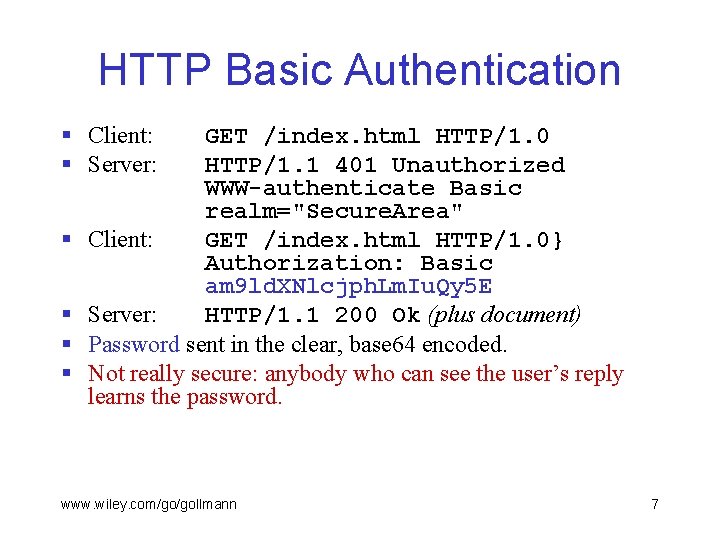 HTTP Basic Authentication § Client: § Server: § § GET /index. html HTTP/1. 0