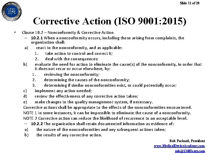 Slide 11 of 28 Corrective Action (ISO 9001: 2015) • Clause 10. 2 –