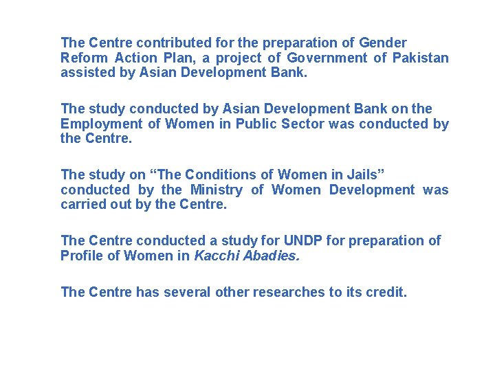 The Centre contributed for the preparation of Gender Reform Action Plan, a project of