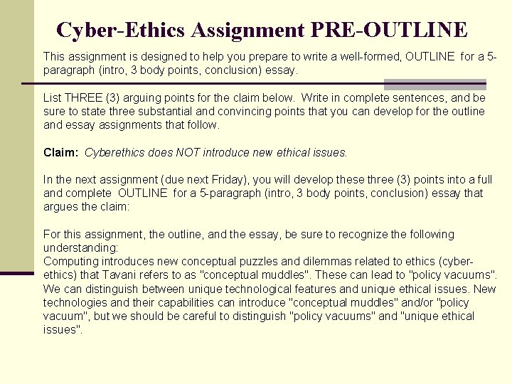 Cyber-Ethics Assignment PRE-OUTLINE This assignment is designed to help you prepare to write a