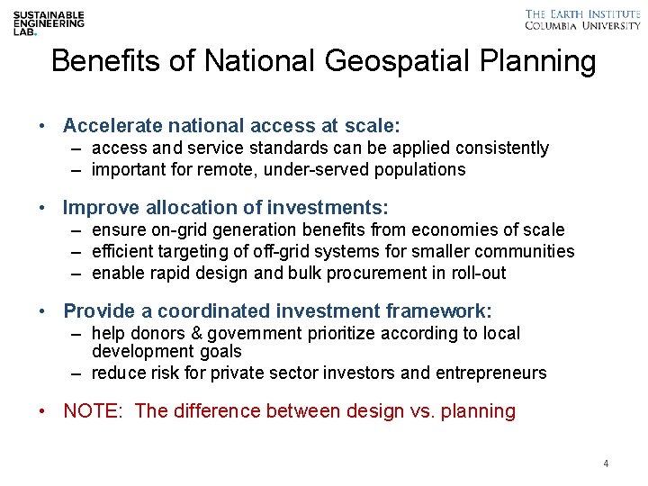 Benefits of National Geospatial Planning • Accelerate national access at scale: – access and