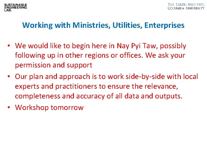 Working with Ministries, Utilities, Enterprises • We would like to begin here in Nay