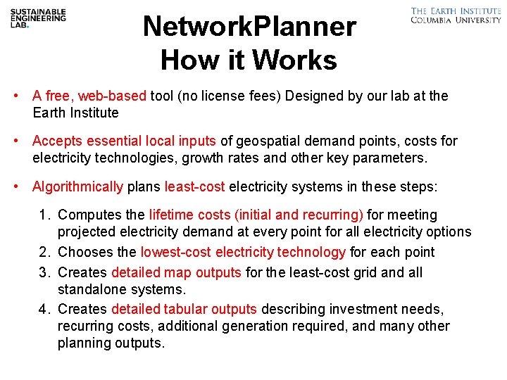 Network. Planner How it Works • A free, web-based tool (no license fees) Designed