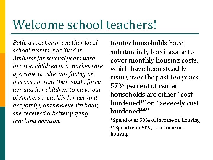 Welcome school teachers! Beth, a teacher in another local school system, has lived in