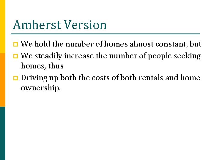 Amherst Version We hold the number of homes almost constant, but p We steadily