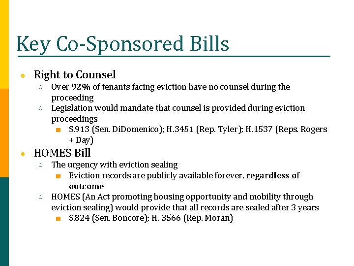 Key Co-Sponsored Bills ● Right to Counsel ○ Over 92% of tenants facing eviction