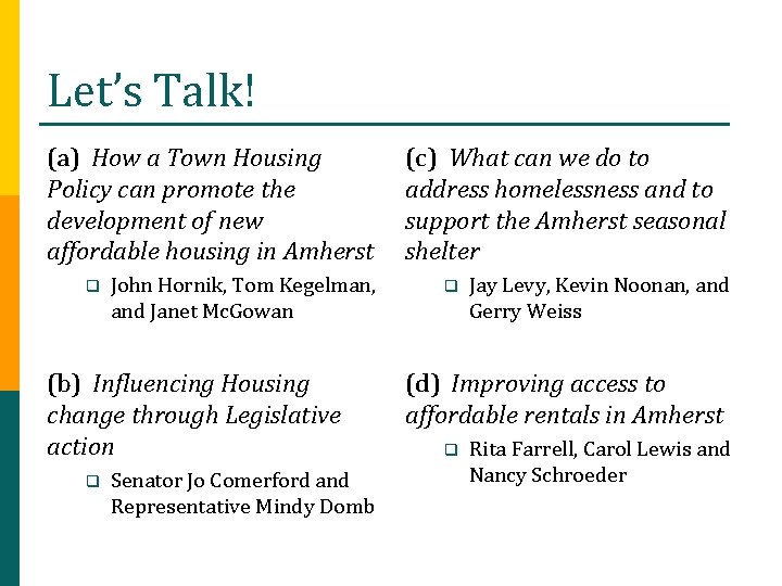 Let’s Talk! (a) How a Town Housing Policy can promote the development of new
