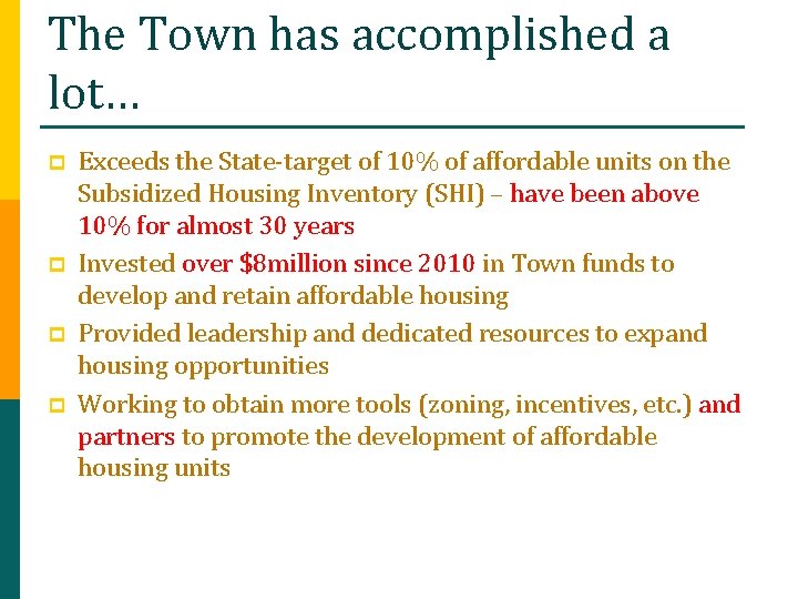 The Town has accomplished a lot… p p Exceeds the State-target of 10% of