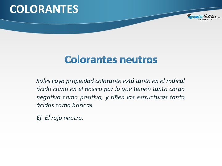 COLORANTES Sales cuya propiedad colorante está tanto en el radical ácido como en el