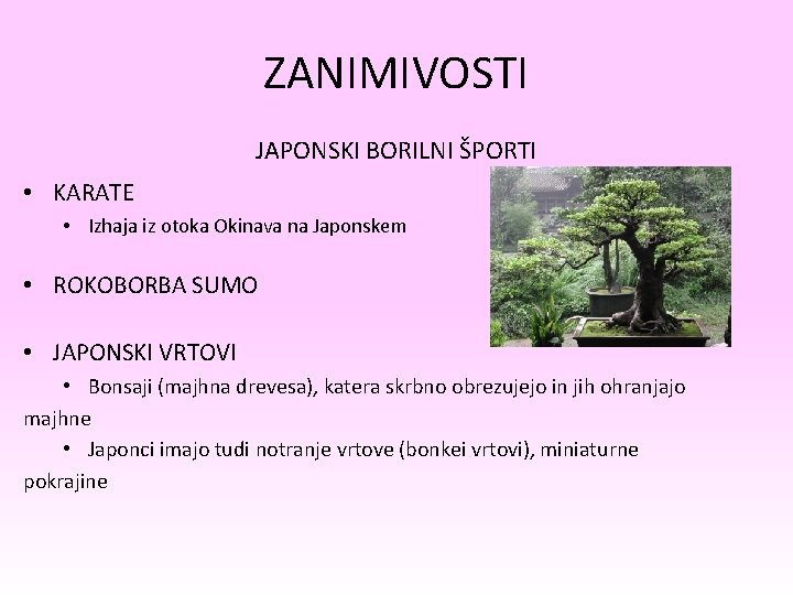 ZANIMIVOSTI JAPONSKI BORILNI ŠPORTI • KARATE • Izhaja iz otoka Okinava na Japonskem •