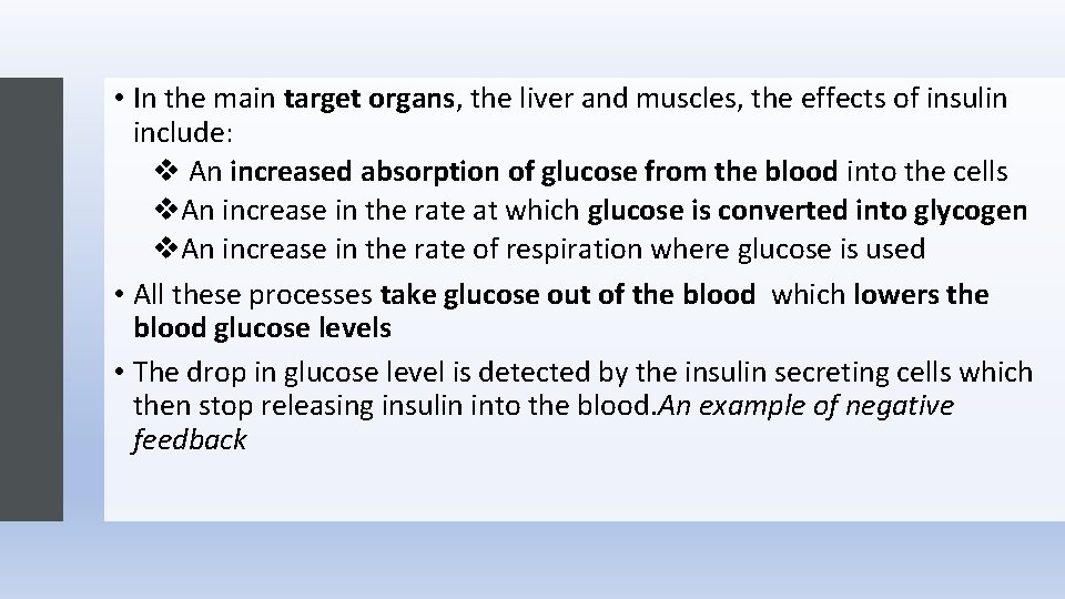  • In the main target organs, the liver and muscles, the effects of